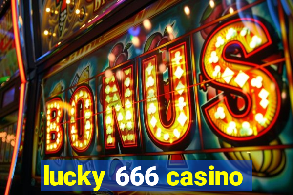 lucky 666 casino